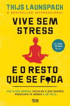 vive sem stress e o resto que se f*da (ebook)-thijs launspach-9789895700752