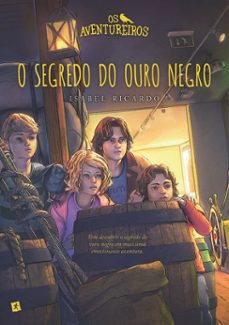 os aventureiros e o segredo do ouro negro (ebook)-isabel ricardo-9789897733352