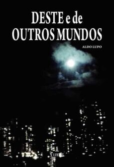deste e de outros mundos-aldo lupo-9789897826252