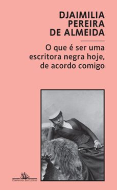o que e ser uma escritora negra hoje, de acordo comigo (ebook)-djaimilia pereira de almeida-9789897875052