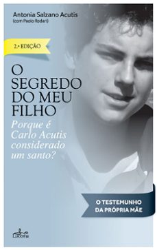 o segredo do meu filho - porque carlo acutis é considerado um santo (ebook)-antonia salzano acutis-9789899207752