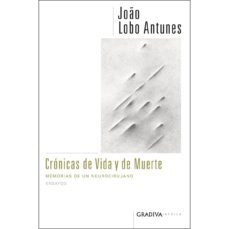 cronicas de vida y de muerte: memorias de un neurocirujano-joao lobo antunes-9789899938052