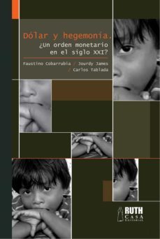 dolar y hegemonia (ebook)-faustino cobarrubia gómez-jourdy james-carlos tablada pérez-9789962703952