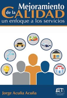 mejoramiento de la calidad, un enfoque a los servicios (ebook)-jorge acuña acuña-9789977665252