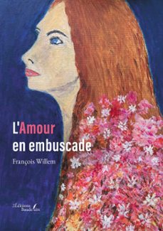 l'amour en embuscade (ebook)-willem françois-9791020388452