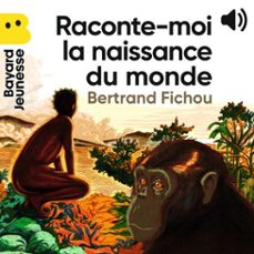 raconte-moi la naissance du monde (audiolibro)-bertrand fichou-9791036337352