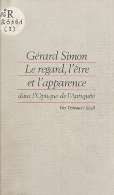 le regard, l'etre et l'apparence dans l'optique de l'antiquite (ebook)-gerard simon-9791036912252