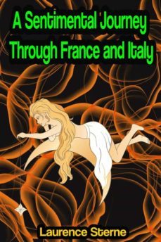 a sentimental journey through france and italy (ebook)-laurence sterne-9791221345452