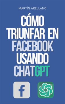 como triunfar en facebook usando chatgpt (ebook)-9791223020852
