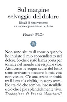 sul margine selvaggio del dolore (ebook)-francis weller-9791224404552