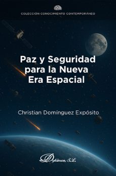 paz y seguridad para la nueva era espacial. (ebook)-christian domínguez expósito-9791370066352