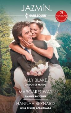 unidos de nuevo - amante inocente - luna de miel apasionada (ebook)-ally blake-margaret way-hannah bernard-9791370170752