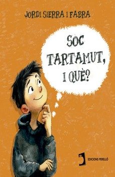 soc tartamut, i què?-jordi sierra i fabra-9791370194352
