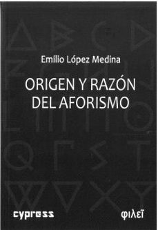 origen y razon del aforismo-emilio lopez medina-9791387504052
