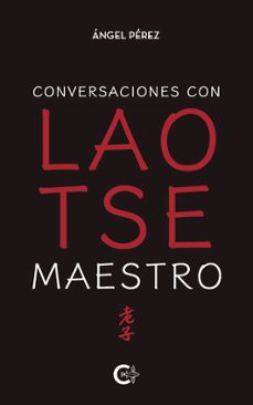 conversaciones con lao tse maestro-angel perez-9791387763152
