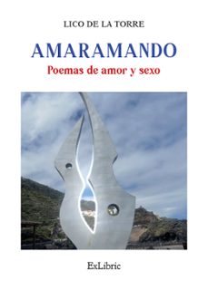 (i.b.d.) amaramando. poemas de amor y sexo-lico de la torre-9791387944452