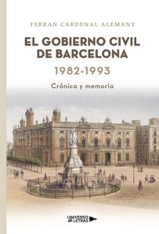 el gobierno civil de barcelona 1982 - 1993-ferran cardenal alemany-9791388008252