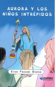 aurora y los niños intrepidos-elisa pascual-9791399098952