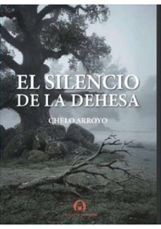 el silencio de la dehesa-chelo arroyo bote-9791399132052