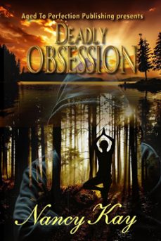 deadly obsession-nancy kay-9798201592752