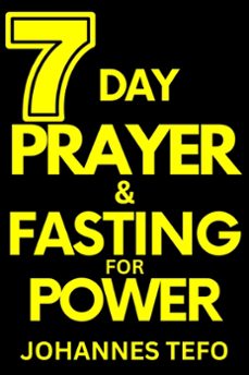 7 day prayer and fasting for power (ebook)-thabang tefo-9798223136552