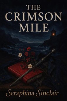 the crimson mile (ebook)-seraphina sinclair-9798224695652