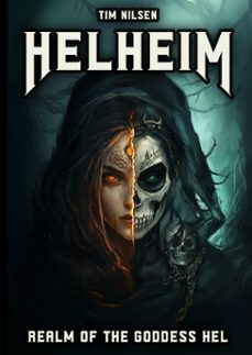 helheim - realm of the goddess hel: the ruler of life and death in norse mythology (ebook)-tim nilsen-9798227325952