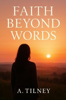 faith beyond words (ebook)-a tilney-9798231344352