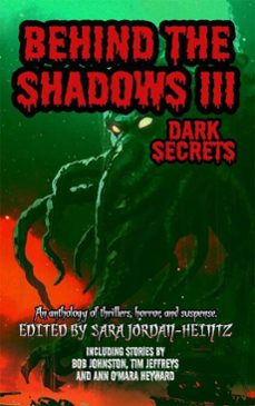 behind the shadows iii: dark secrets (ebook)-mike rusetsky-ann o'mara heyward-gordon grice-9798231564552