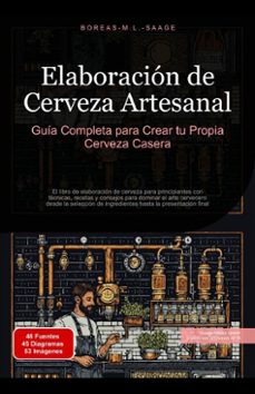 elaboracion de cerveza artesanal: guia completa para crear tu propia cerveza casera (ebook)-boreas es. m. l. saage-9798231569052