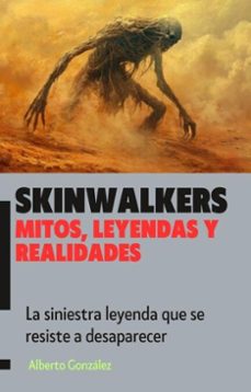 skinwalkers: mitos, leyendas y realidades (ebook)-alberto gonzalez-9798231983452