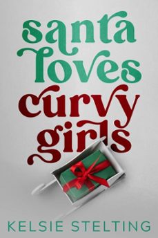 santa loves curvy girls (ebook)-kelsie stelting-9798232849252