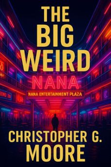 the big weird (ebook)-christopher g. moore-9798232974152