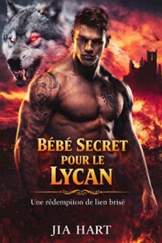 bebe secret pour le lycan: une redemption de lien brise (ebook)-jia hart-9798232984052