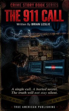 the 911 call (ebook)-brian leslie-9798233126352