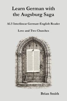 learn german with the augsburg saga - a1.5 interlinear germanenglish reader (ebook)-brian smith-9798233182952