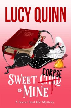 sweet corpse of mine (ebook)-lucy quinn-9798233398452