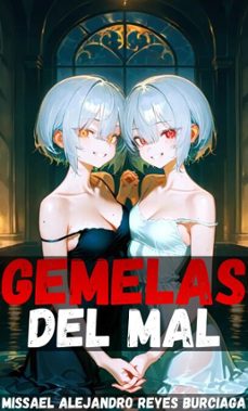 gemelas del mal (ebook)-missael alejandro reyes burciaga-9798233413452