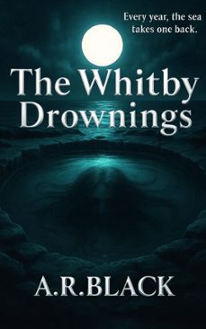 the whitby drownings (ebook)-a.r. black-9798233571152