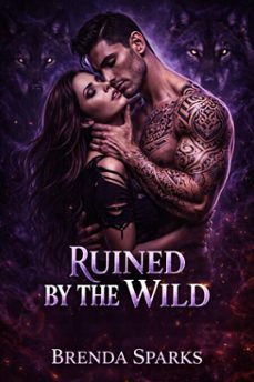 ruined by the wild (ebook)-briana sparks-9798233707452