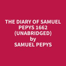 the diary of samuel pepys 1662 (unabridged) (audiolibro)-9798330023752