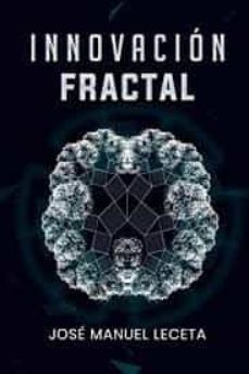 innovacion fractal-jose manuel leceta garcia-9798666467152