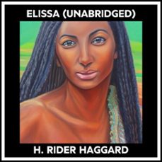 elissa (unabridged) (audiolibro)-h. rider haggard-9798822588752