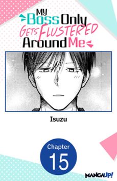 my boss only gets flustered around me @015 (ebook)-9798899243752