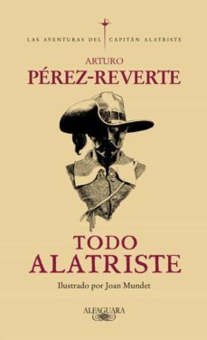 todo alatriste (ejemplar firmado por el autor)-arturo perez reverte-2910024272162