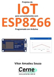 projetos de iot para sensoriamento com esp8266 programado em arduino (ebook)-vitor amadeu souza-3410002302762