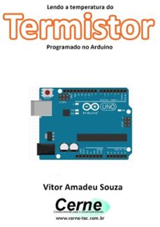 lendo a temperatura do termistor programado no arduino (ebook)-vitor amadeu souza-3410002340962