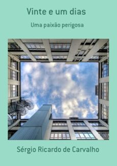 vinte e um dias (ebook)-sérgio ricardo de carvalho-3410003367562