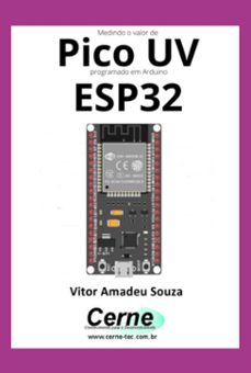 medindo o valor de pico uv programado em arduino esp32 (ebook)-vitor amadeu souza-3410005066562