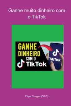 ganhe muito dinheiro com o tiktok (ebook)-filipe chagas (org)-3410005208962